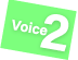 voice2